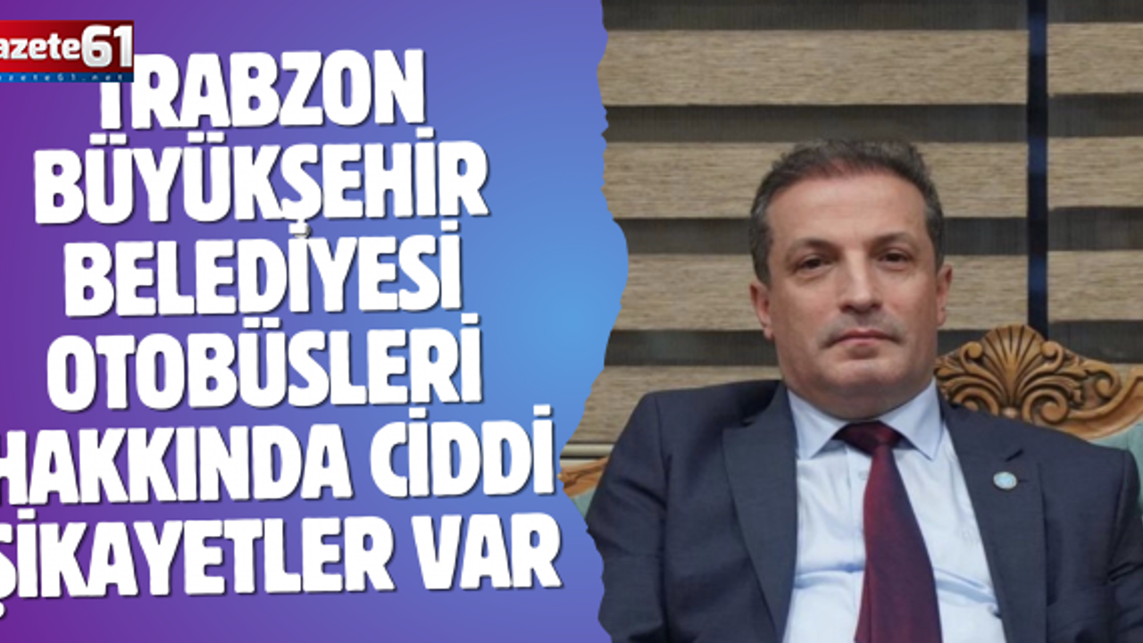 Büyükşehir Belediyesi otobüsleri hakkında ciddi şikayetler var