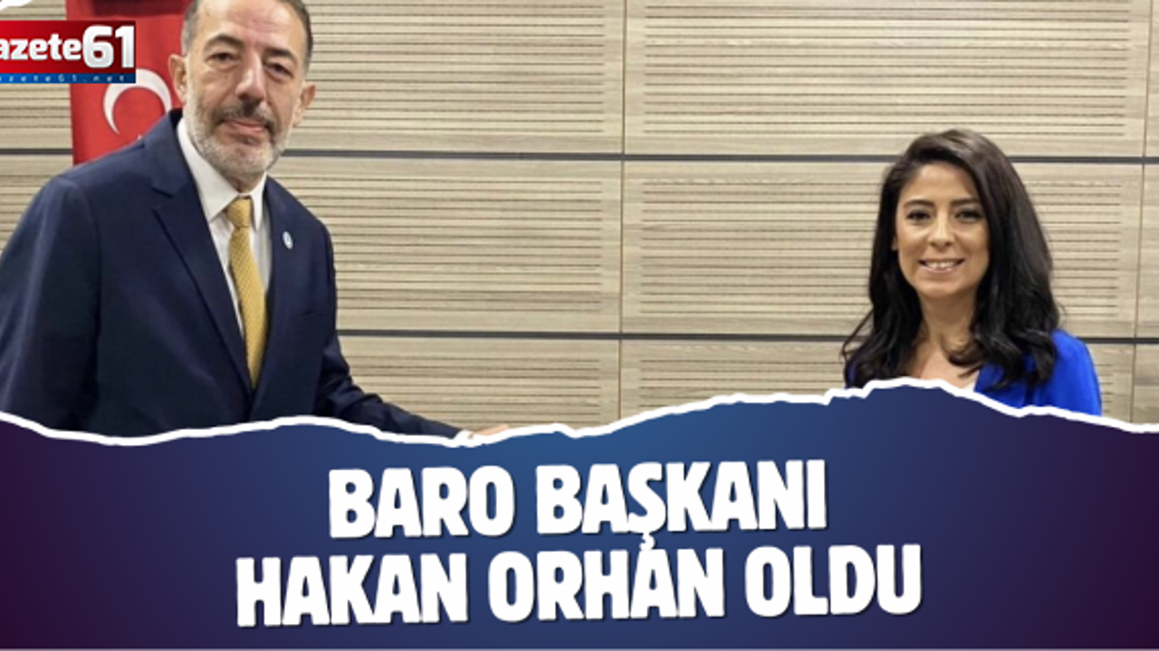 Baro Başkanı Hakan Orhan Oldu