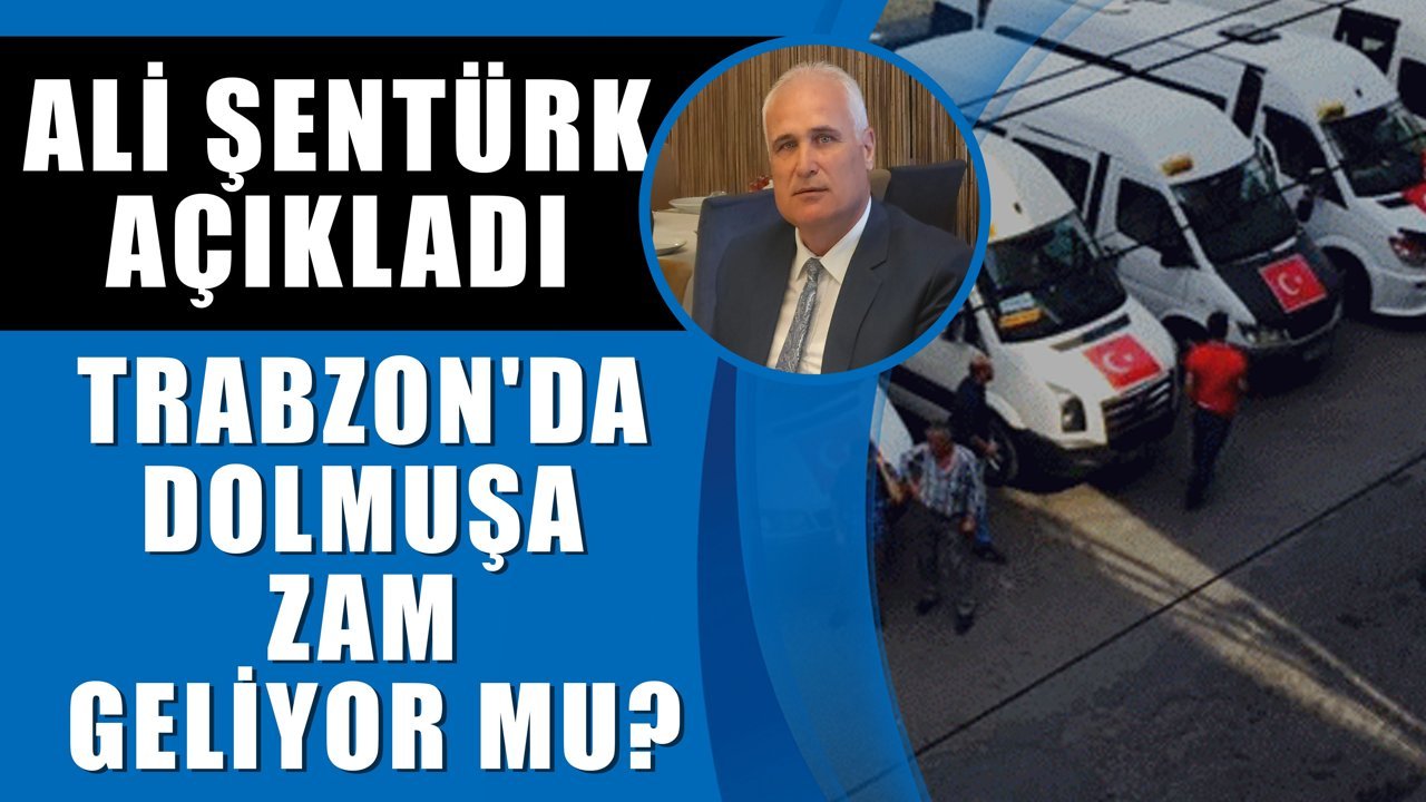 Trabzon'da dolmuşa zam geliyor mu?