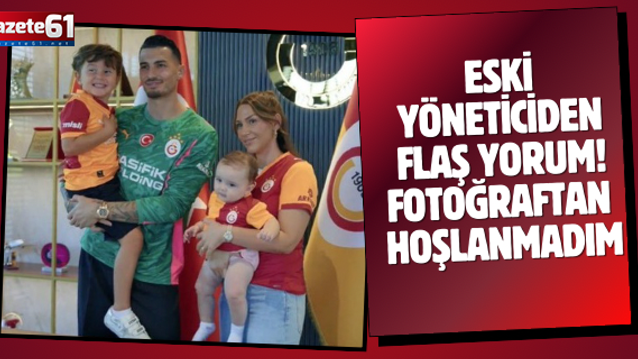 Uğurcan Çakır için flaş yorum! Bu fotoğraftan hiç hoşlanmadım...