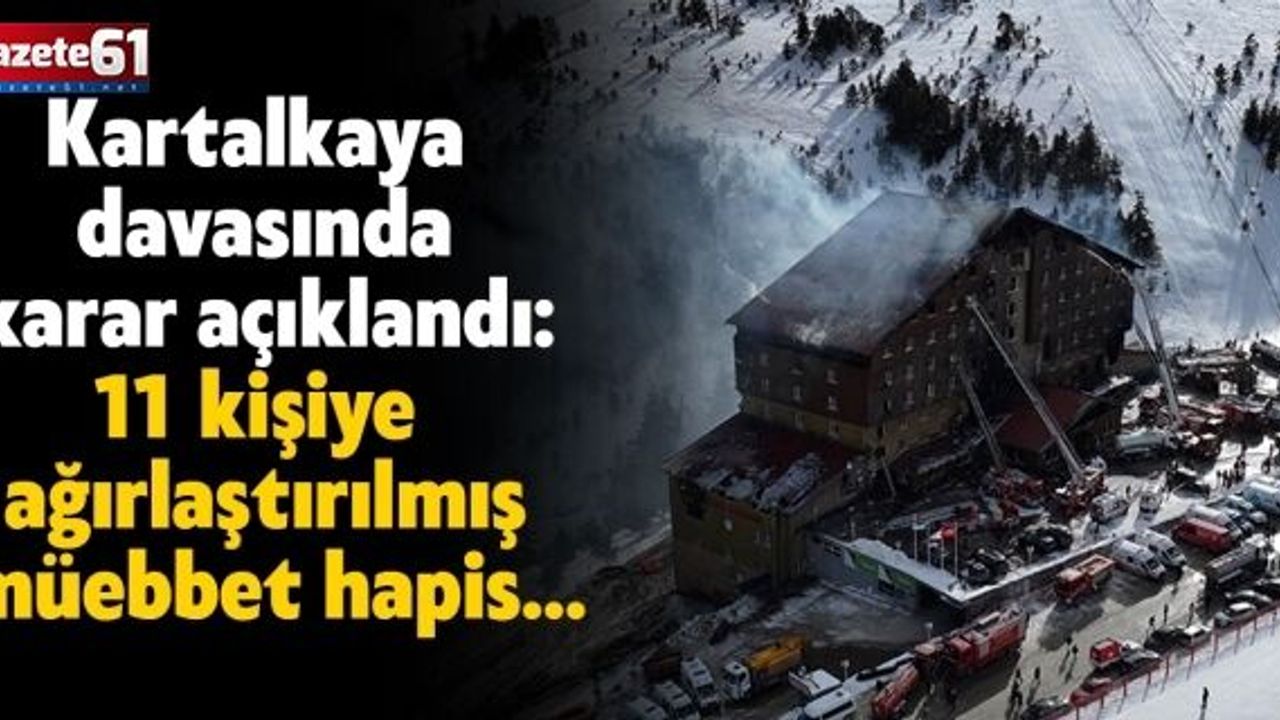 Kartalkaya davasında karar açıklandı: 11 kişiye ağırlaştırılmış müebbet hapis...