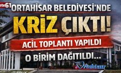 Ortahisar Belediyes’nde kriz çıktı! Acil toplantı yapıldı ve o birim dağıtıldı…