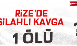 Rize’de Silahlı Kavga: 17 Yaşındaki Genç Hayatını Kaybetti