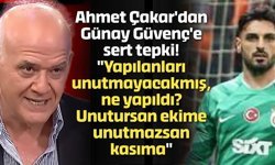 Ahmet Çakar'dan Günay Güvenç'e sert tepki!