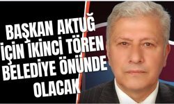 Başkan Atay Aktuğ için ikinci tören...