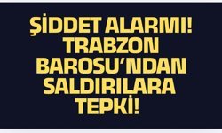 Trabzon Barosu’ndan acil önlem çağrısı!