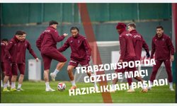 Trabzonspor'da Göztepe maçı hazırlıkları başladı