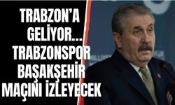 Mustafa Destici Trabzonspor - Başakşehir maçını izleyecek