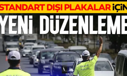 Standart dışı araç plakaları için yeni düzenleme: Ücretsiz değiştirilecek!