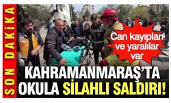 Kahramanmaraş'ta bir okulda silah sesleri