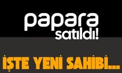 Papara satıldı! İşte yeni sahibi...