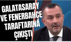 Ulaş Özdemir’den Galatasaray ve Fenerbahçe taraftarlarına sert sözler!