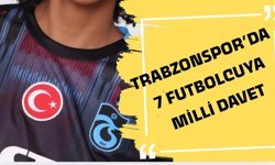 Trabzonspor'da 7 oyuncu milli takıma davet edildi