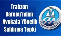 Trabzon Barosu’ndan Avukata Yönelik Saldırıya Tepki