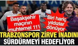 Trabzonspor'da Fatih Tekke RAMS Başakşehir maçı 11'ini belirledi!