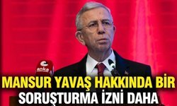 İçişleri'nden Mansur Yavaş hakkında bir soruşturma izni daha