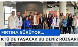 KTÜ'de Taşacak Bu Deniz rüzgarı