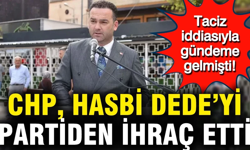 CHP, Hasbi Dede'yi partiden ihraç etti