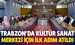 Trabzon’da Kültür Sanat Merkezi İçin İlk Adım Atıldı