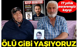 17 yıldır ölü gibi yaşıyoruz’