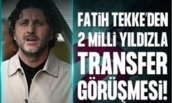 Fatih Tekke'den iki milli oyuncuyla flaş transfer görüşmesi!