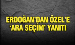 Erdoğan'dan Özel'e 'ara seçim' yanıtı...