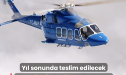 Yıl sonunda teslim edilecek