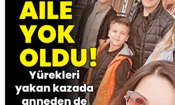 Bir aile yok oldu!