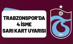 Trabzonspor’da 4 İsme Sarı Kart Uyarısı