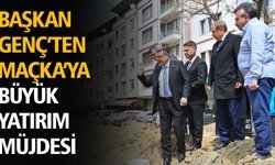 Başkan Genç’ten Maçka’ya Büyük Yatırım Müjdesi