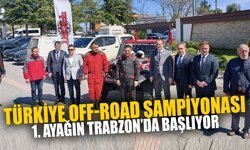 Türkiye Off-Road Şampiyonası 1. Ayağı Trabzon’da Başlıyor