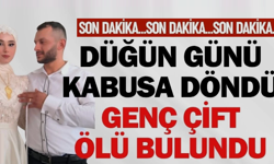 Düğün cenazeye döndü! Ölü bulundular
