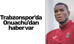 Onuachu'dan Haber Var!