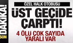 Ankara'da feci kaza: Özel halk otobüsü üst geçide çarptı! 4 ölü, 13 yaralı