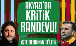 Akyazı'da kritik randevu!