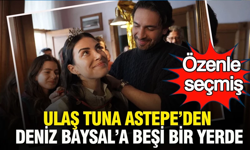 Ulaş Tuna Astepe’den Deniz Baysal’a beşi bir yerde: Özenle seçmiş