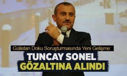 Eski Tunceli Valisi Tuncay Sonel gözaltına alındı!