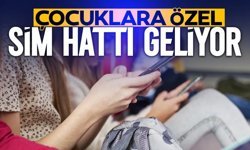 Çocuklara özel sim hattı geliyor!