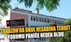 Trabzon’da Okul Hesabına Tehdit Yorumu Paniğe Neden Oldu