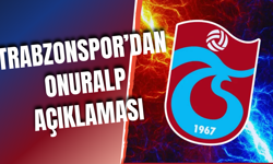 Trabzonspor’dan Onuralp açıklaması