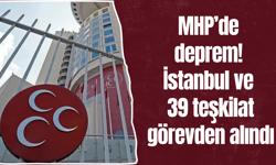 MHP’de deprem! İstanbul ve 39 teşkilat görevden alındı