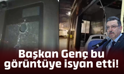 Başkan Genç bu görüntüye isyan etti!