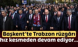 Başkent’te Trabzon rüzgârı hız kesmeden devam ediyor…