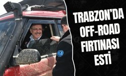 Trabzon’da Off-Road fırtınası esti
