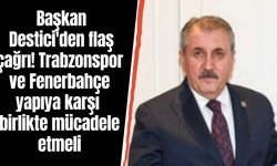 Başkan Destici'den flaş çağrı! Trabzonspor ve Fenerbahçe yapıya karşı birlikte mücadele etmeli