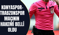 Konyaspor-Trabzonspor maçının hakemi belli oldu