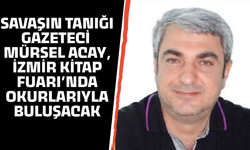 Savaşın Tanığı Gazeteci Mürsel Acay, İzmir Kitap Fuarı’nda Okurlarıyla Buluşacak