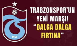 Trabzonspor’un yeni marşı! “Dalga Dalga Fırtına”