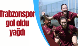 Trabzonspor gol oldu yağdı