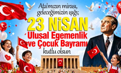 23 Nisan Ulusal Egemenlik ve Çocuk Bayramı Kutlu Olsun